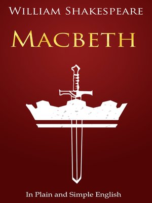 cover image of Macbeth In Plain and Simple English (A Modern Translation and the Original Version)